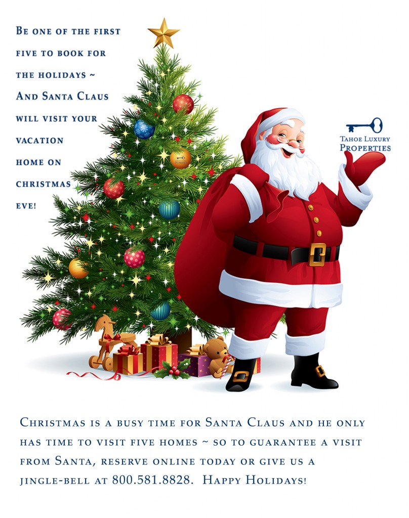 Tahoe Luxury Properties and Santa Claus welcome you! Santa Claus